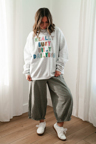"Really Busy Dilly Dallying" Sweatshirt