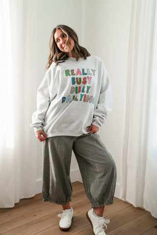 "Really Busy Dilly Dallying" Sweatshirt