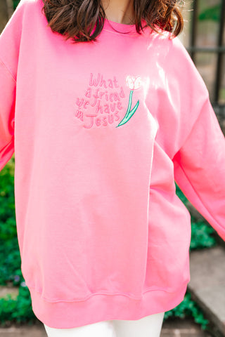 What A Friend We Have Oversized Crewneck - Pink