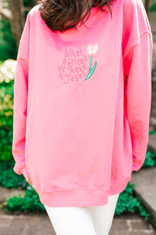 What A Friend We Have Oversized Crewneck - Pink