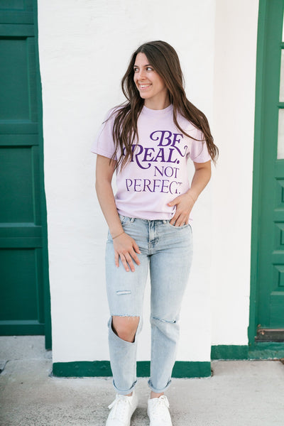 "Be Real Not Perfect" Graphic Tee