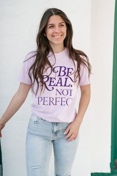 "Be Real Not Perfect" Graphic Tee