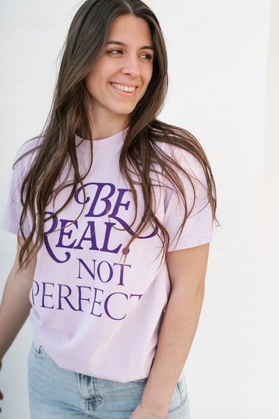 "Be Real Not Perfect" Graphic Tee