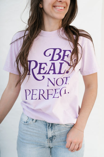 "Be Real Not Perfect" Graphic Tee